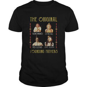 The  Founding Father Geronimo Sitting Bull Red Cloud Chief Joseph Shirt